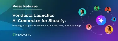 Vendasta Launches AI Integration for Shopify: Bringing Conversational Commerce to Phone, SMS, and WhatsApp